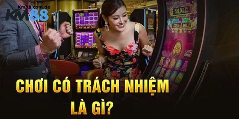 Khái niệm chơi giải trí có trách nhiệm