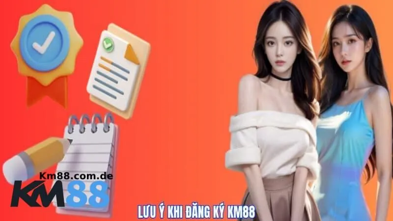 Những lưu ý quan trọng khi thực hiện đăng ký KM88